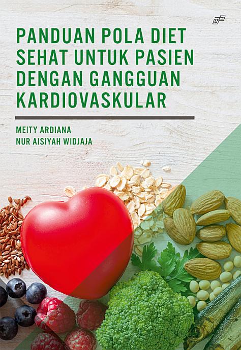 Panduan Pola Diet Sehat Untuk Pasien Dengan Gangguan Kardiovaskular